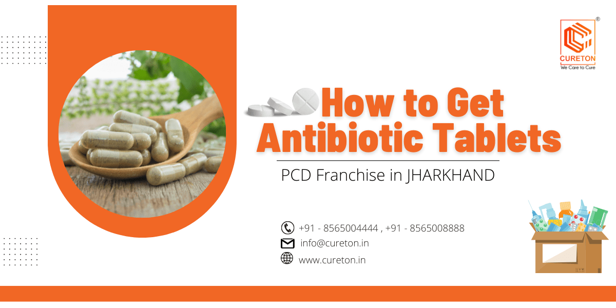 How to Get antibiotic Tablets PCD Franchise in JHARKHAND