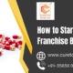 How to Start PCD Pharma Franchise Business in Bihar