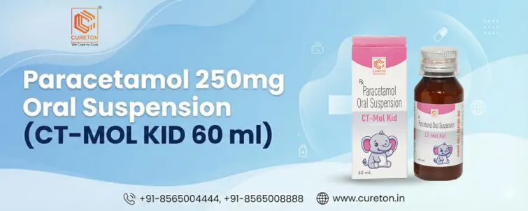 Paracetamol 250mg Oral Suspension (CT-MOL KID 60 ml) - Cureton Biotech Pvt Ltd Paracetamol 250mg Oral Suspension