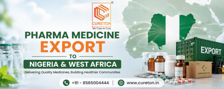 Pharma Medicine Export to Nigeria & West Africa - Cureton Biotech Pvt Ltd Pharma Medicine Export to Nigeria & West Africa